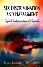 SEX DISCRIMINATION AND HARASSMENT  LEGAL DEVELOPMENTS AND PROPOSALS