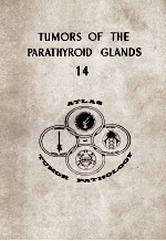 ATLAS OF TUMOR PATHOLOGY SECOND SERIES FASCICLE 14 TUMORS OF THE PARATHYROID GLANDS