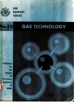 GAS TECHNOLOGY  SPE REPRINT SERIES NO.13  Volume Ⅰ  1977 Editioin