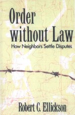 ORDER WITHOUT LAW  HOW NEIGHBORS SETTLE DISPUTES