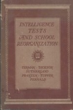 INTELLIGENCE TESTS AND SCHOOL REORGANIZATION